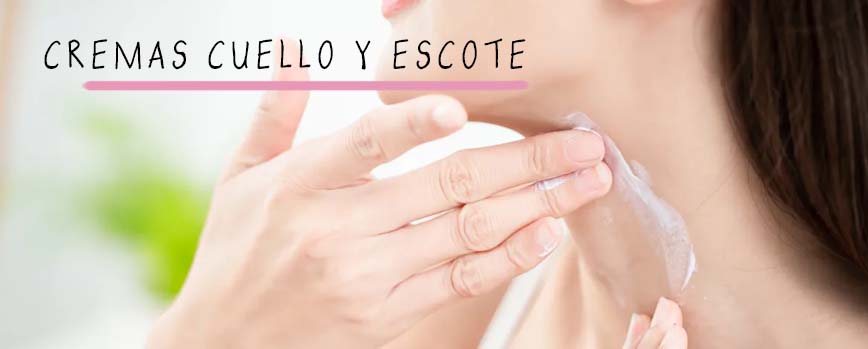cremas para el cuello y escote