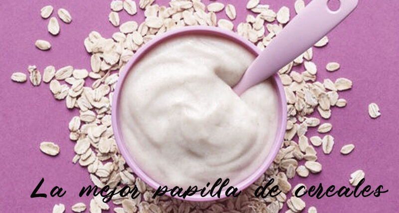 https://www.druni.es/blog/wp-content/uploads/2023/04/Mejor-Papilla-Cereales-img01-140423-800x427.jpg