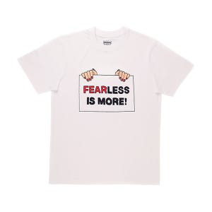 Fearless Is More!  T-Shirt