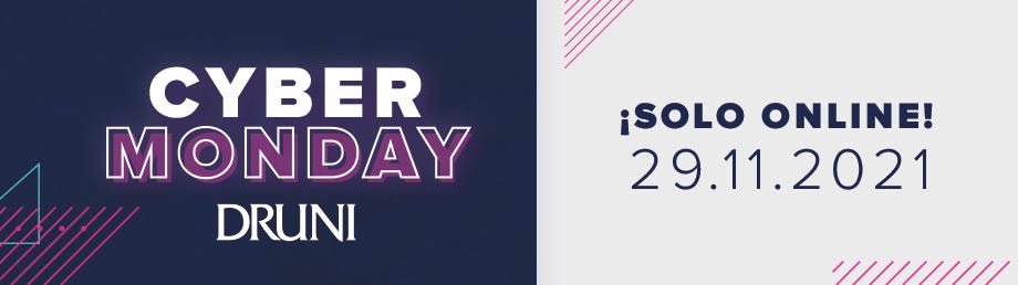 Cyber Monday Druni 2021