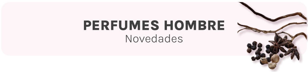 Novedades Perfumes Hombre